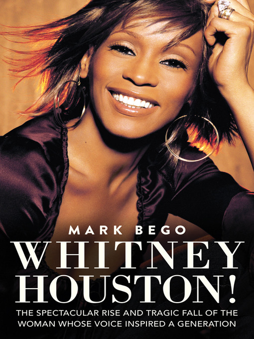 Title details for Whitney Houston! by Mark Bego - Available